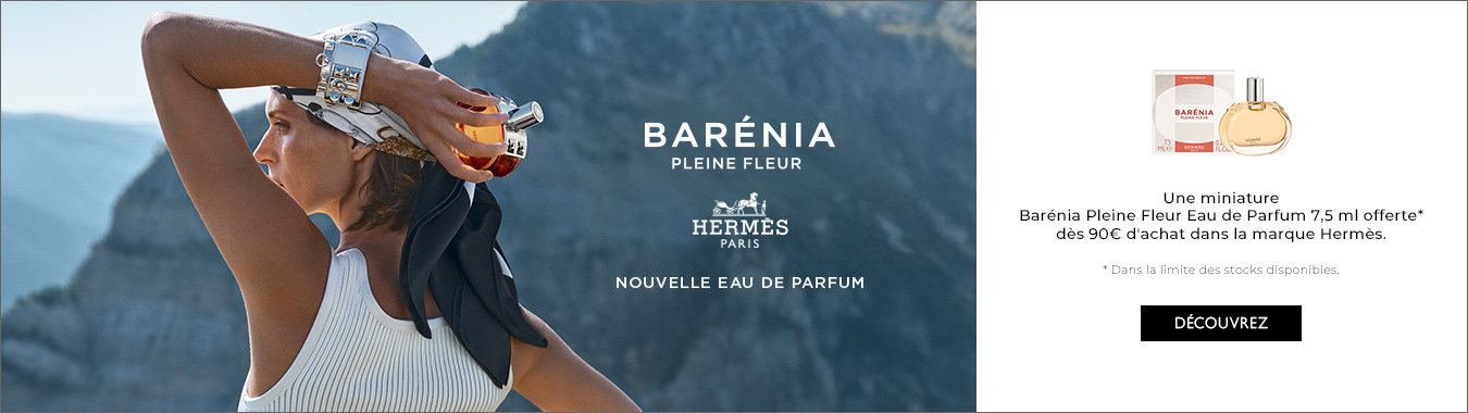 Nouveau Parfum Hermes Bar&eacute;nia Pleine Fleur